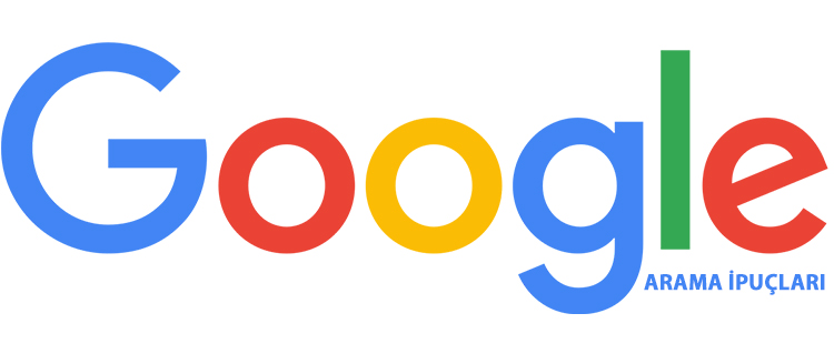 İşinize Yarayacak Google Arama İpuçları