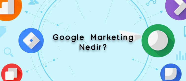 Google Marketing Platform Nedir?