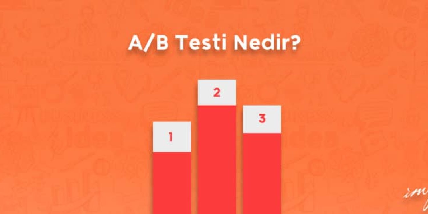 A/B Testi Nedir, Nasıl Yapılır?